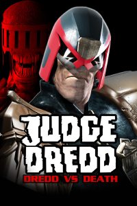Poster depicting Judge Dredd with Judge Deaths face in red in the background and the words 'JUDGE DREDD, DREDD VS DEATH' below in white and red caps