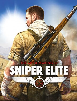 Book cover of "The Art and Making of Sniper Elite" featuring Karl Fairburne as on the cover of Sniper Elite 3