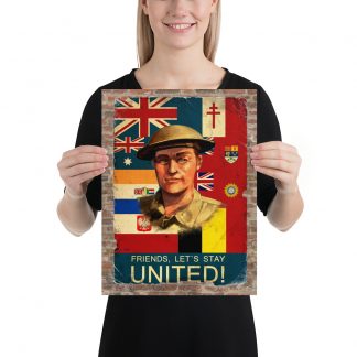 Model holding a poster showing a Tommy before a patchwork of allied flags with the text "FRIENDS, LETS STAY UNITED!"
